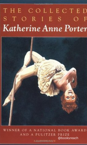 The collected stories of Katherine Anne Porter