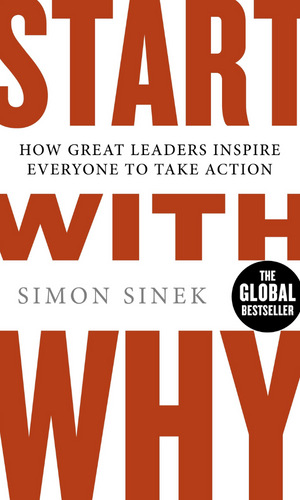 "Start with Why" by Simon Sinek