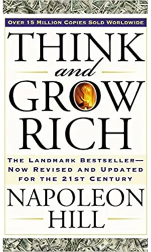 "Think and Grow Rich" by Napoleon Hill
