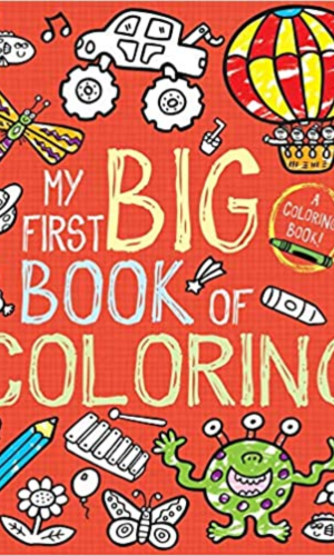 "My First Big Book of Coloring" by Little Bee Books