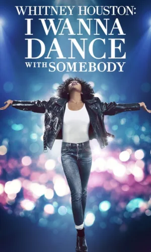 Whitney Houston: I Wanna Dance with Somebody