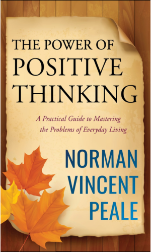 "The Power of Positive Thinking" by Norman Vincent Peale